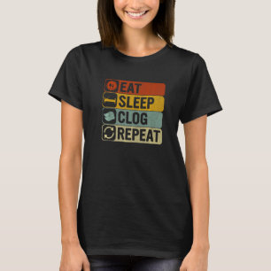 T-shirt Eat Sleep Clog Répéter Retro 60s les années 70 Clo