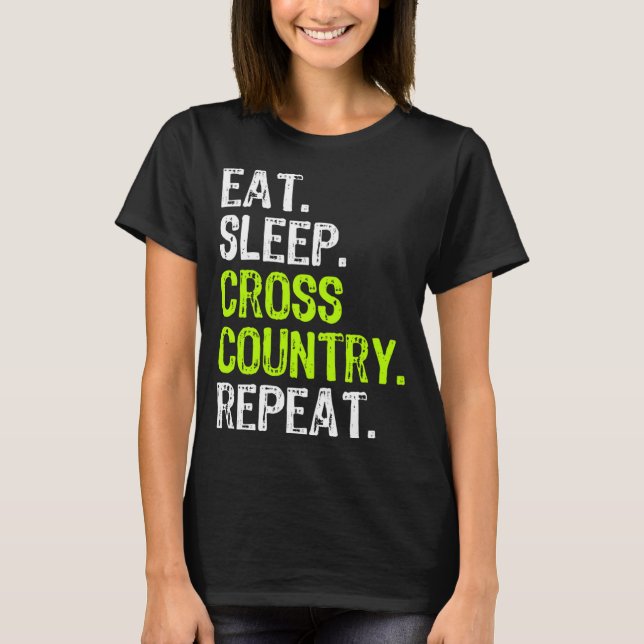 T-shirt Eat Sleep Cross Country Repeat Runner Run Run Run  (Devant)