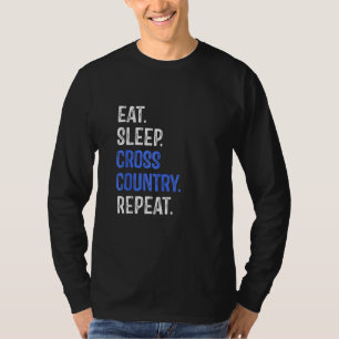 T-shirt Eat Sleep Cross Country Repeat Runner Run Run Run