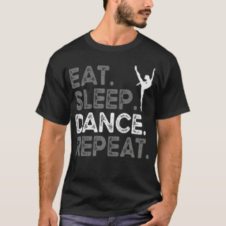 T-shirt Eat Sleep Dance Repeat Dancing Funny For Boys Girl