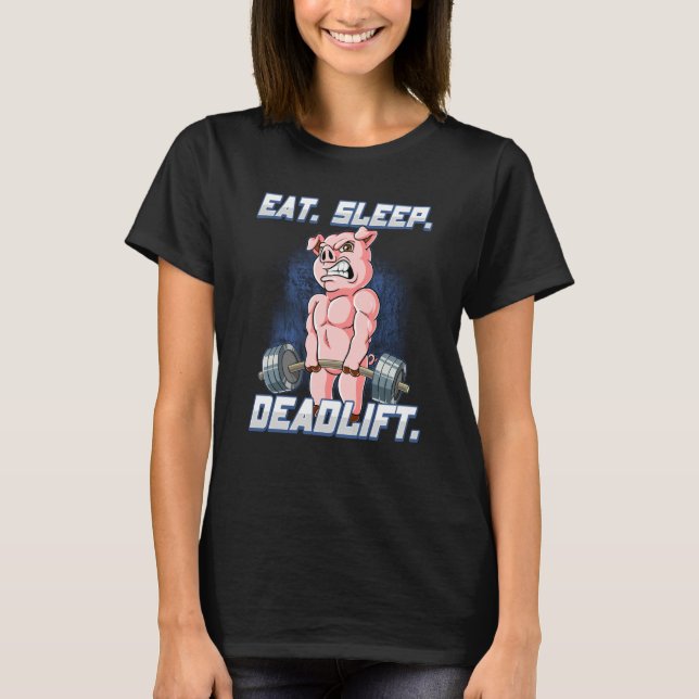 T-shirt Eat Sleep Deadlift Gym Bodybuilding  5 (Devant)