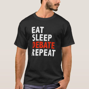 T-shirt Eat Sleep Débat Répéter Débat L'Équipe De Débat Ar
