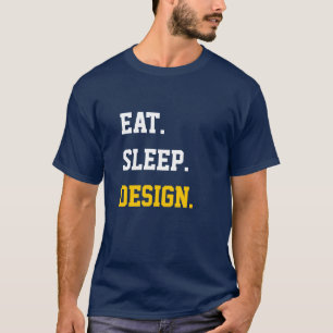 T-shirt Eat Sleep Design