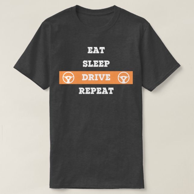 T-shirt Eat Sleep Drive Répéter le maillot (Design devant)