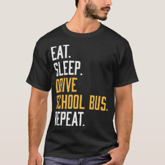 T-shirt Eat Sleep Drive School Bus Funny Faculté 2