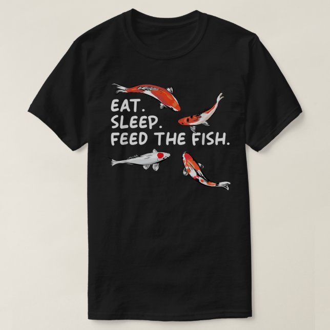 T-shirt Eat Sleep Feeds The Fish Funny Koi Lover Koi Carp  (Design devant)