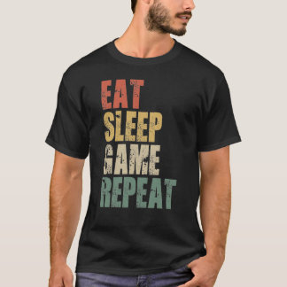 T-shirt Eat Sleep Game Repeat Funny Jeux Vidéos Cadeaux