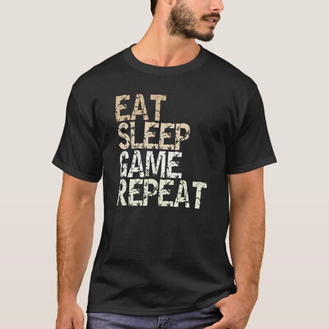 T-shirt Eat Sleep Game Repeat Gamble Computer Game Console (Devant)