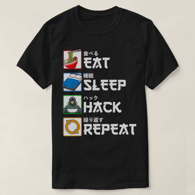 T-shirt Eat Sleep Hack Répéter Japonais Hacker (Design devant)