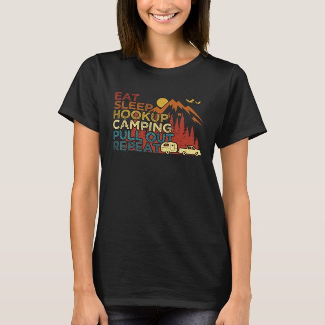 T-shirt Eat Sleep Hookup Camping Pull Out Repeat  RV Campe (Devant)