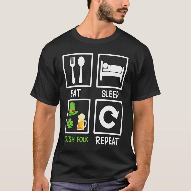 T-shirt Eat Sleep Irish Folk Repeat St  Patrick's Day     (Devant)