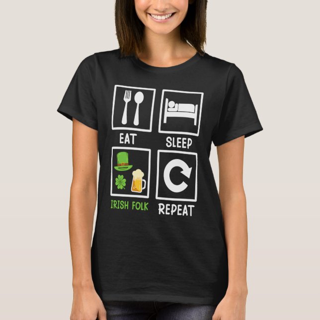 T-shirt Eat Sleep Irish Folk Repeat St  Patrick's Day     (Devant)