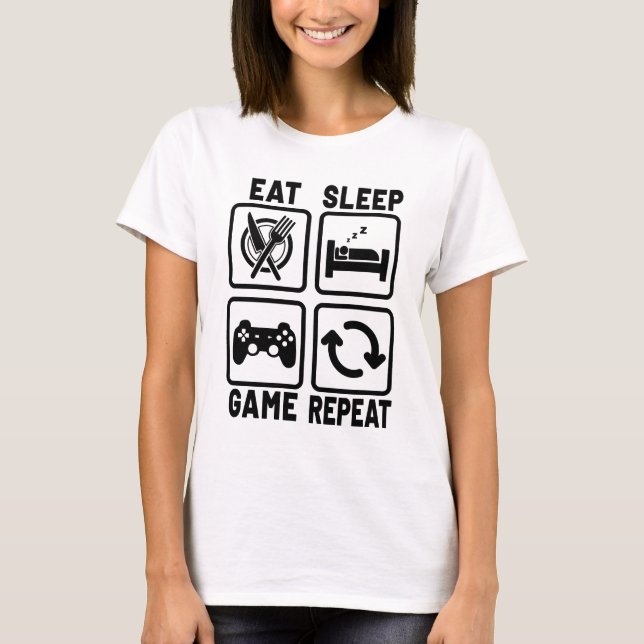 T-shirt Eat Sleep Jeu de répétition Gamer Jeu Geek Nerd (Devant)