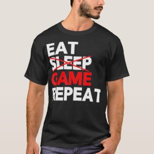 T-shirt Eat Sleep Jeu Répéter Funny Jeu vidéo s