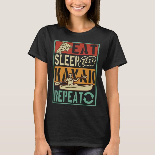 T-shirt Eat Sleep Kayak Repeat Kayaker Kayak (Devant)
