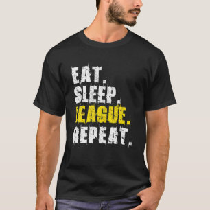 T-shirt Eat Sleep League Répéter Sport Jeu Jeu Jeu Cadeau