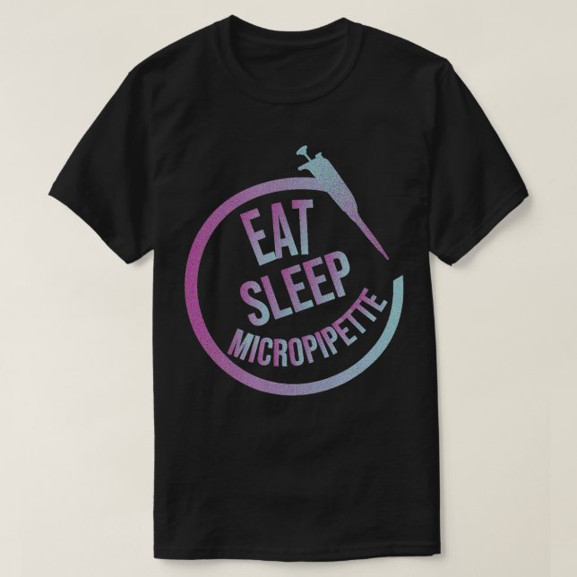 T-shirt Eat Sleep Micropipette Repeat  (Design devant)