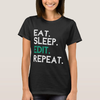T-shirt Eat Sleep Modifier Répéter Éditeur Modification