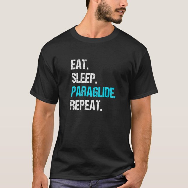 T-shirt Eat Sleep Paraglide Repeat Paragliding Parachute P (Devant)