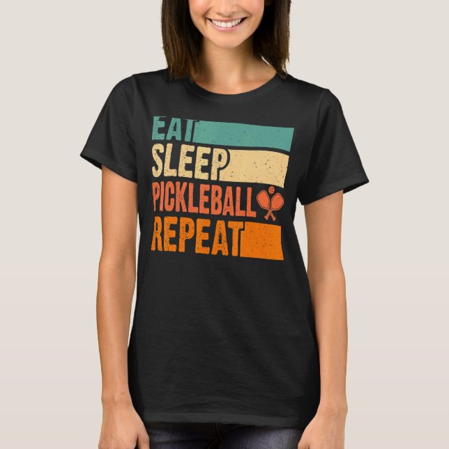T-shirt Eat Sleep Pickleball Repeat Pickleball Playing   R (Devant)