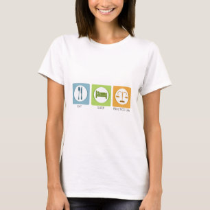 T-shirt Eat sleep, practice law