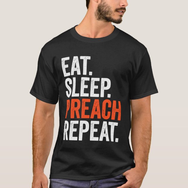 T-shirt Eat Sleep Preach Repeat (Devant)