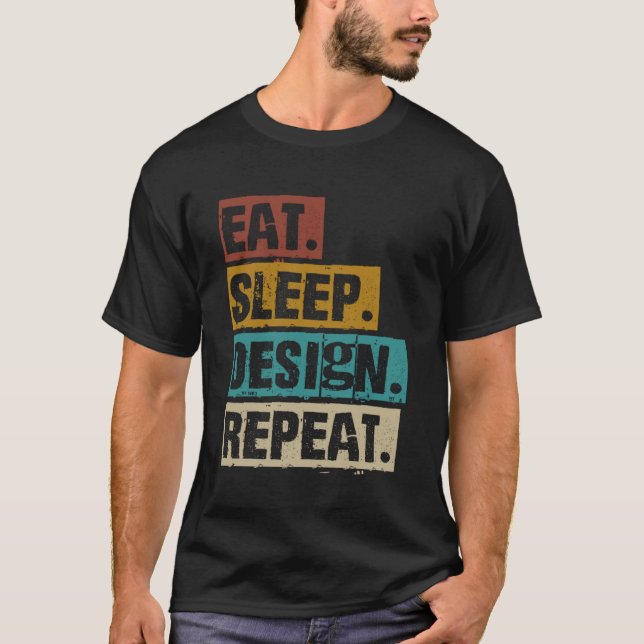 T-shirt Eat Sleep Répéter l'architecture Graphic Designer (Devant)