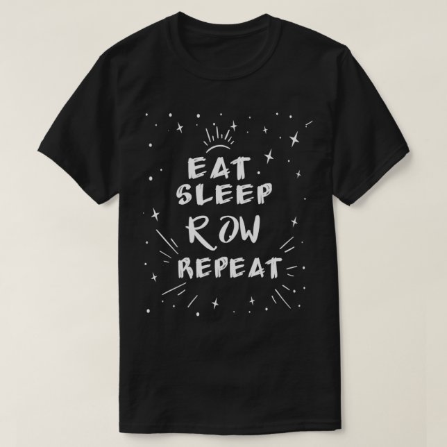 T-shirt Eat Sleep Row Repeat Funny idée cadeau pour Workou (Design devant)