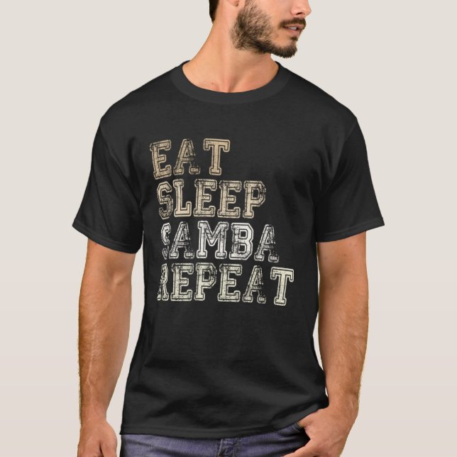 T-shirt Eat Sleep Samba Repeat Samba Music Samba dancer sa (Devant)