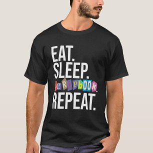 T-shirt Eat Sleep Scrapbook Répéter Scrapbooker Scrapbooke