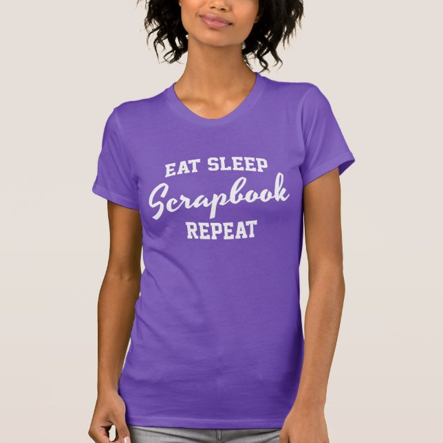 T-shirt Eat Sleep Scrapbook Répéter Scrapbooking (Devant)