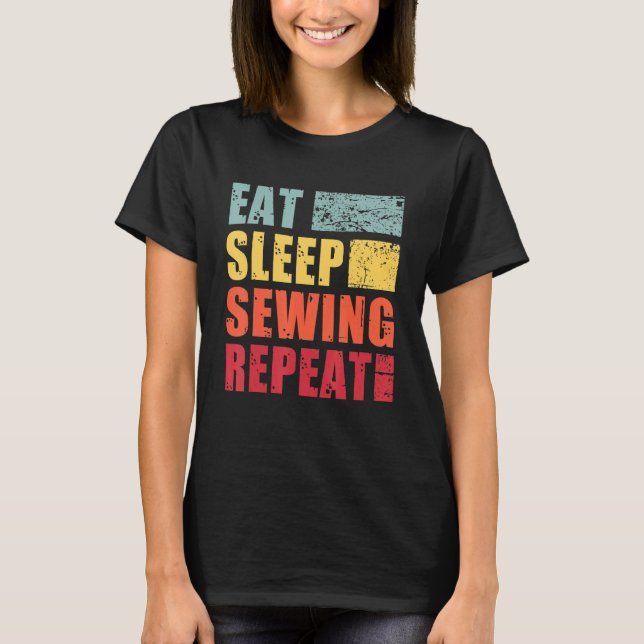 T-shirt Eat Sleep Sewing Repeat (Devant)