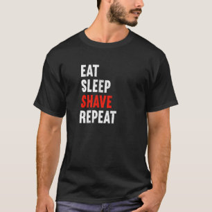 T-shirt Eat Sleep Shave Repeat Barber Hairdresser Stylist 