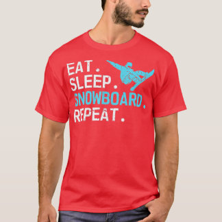 T-shirt Eat Sleep Snowboard Repeat Funny Winter Lovers Sno