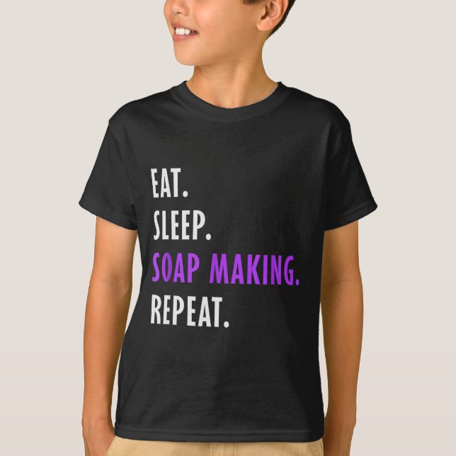 T-shirt Eat Sleep Soap Making Repeat - Crafters Soapmaking (Devant)