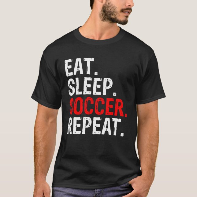 T-shirt Eat Sleep Soccer Repeat Sport (Devant)