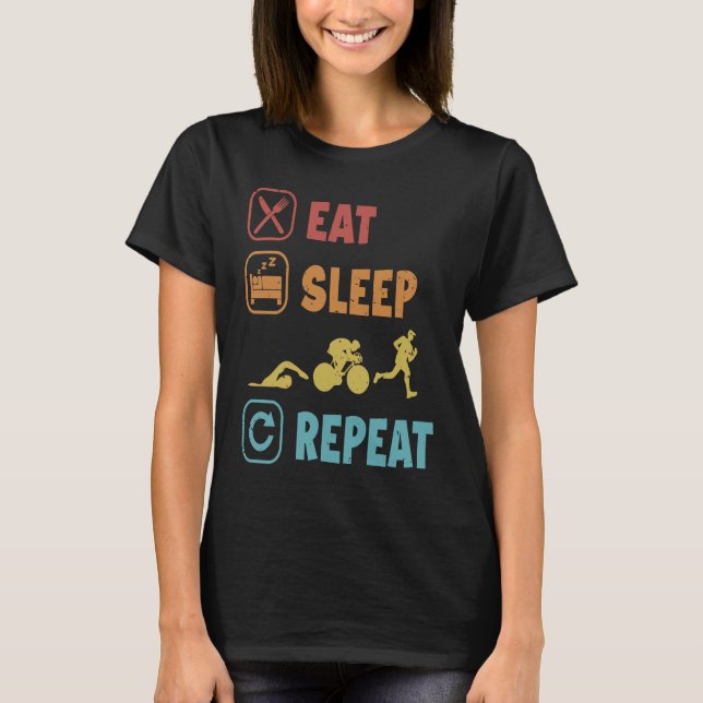 T-shirt Eat Sleep Swim Ride Run Repeat Triathlete Training (Devant)