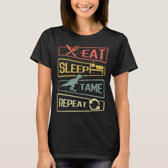 T-shirt Eat Sleep Tame Repeat Dinosaur (Devant)