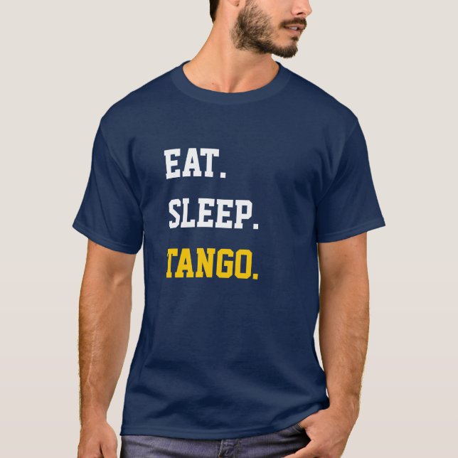 T-shirt Eat Sleep Tango (Devant)