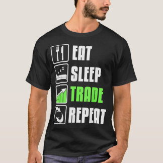 T-shirt Eat Sleep Trade Repeat Funny Stock Trading