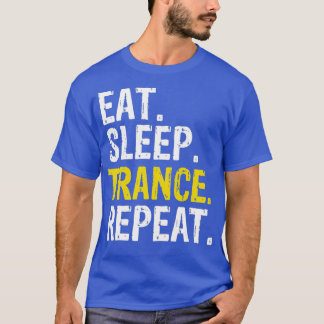 T-shirt Eat Sleep Trance Répéter Musique Cadeau