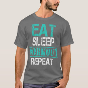 T-shirt Eat Sleep Workout    RepeatFunny Workout 