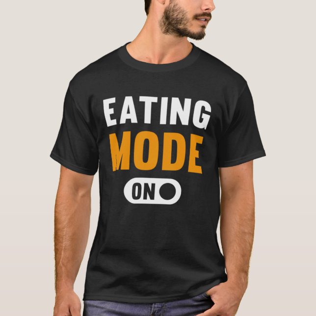 T-shirt Eating Mode on (Devant)