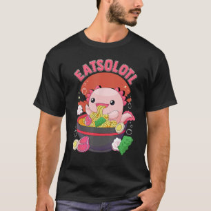 T-shirt Eatsolotl Axolotl Manger Ramen Noodles Ramen Lover
