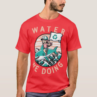 T-shirt Eau que nous faisons jeu De l'environnement 1