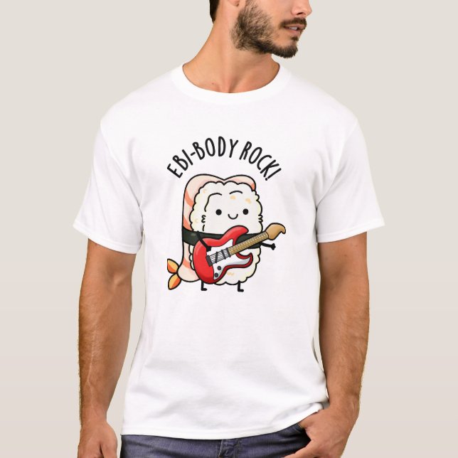 T-shirt Ebi-body Rock drôle Rocker Sushi Pun (Devant)