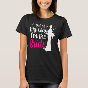 T-shirt Écartez-vous, je suis la mariée, fête de mariage a