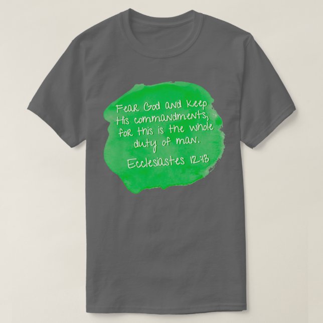 T-shirt Ecclésiaste 1213 Craindre Dieu et garder ses comma (Design devant)