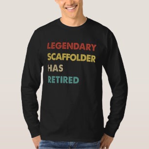 T-shirt Échafaudage légendaire est à la retraite