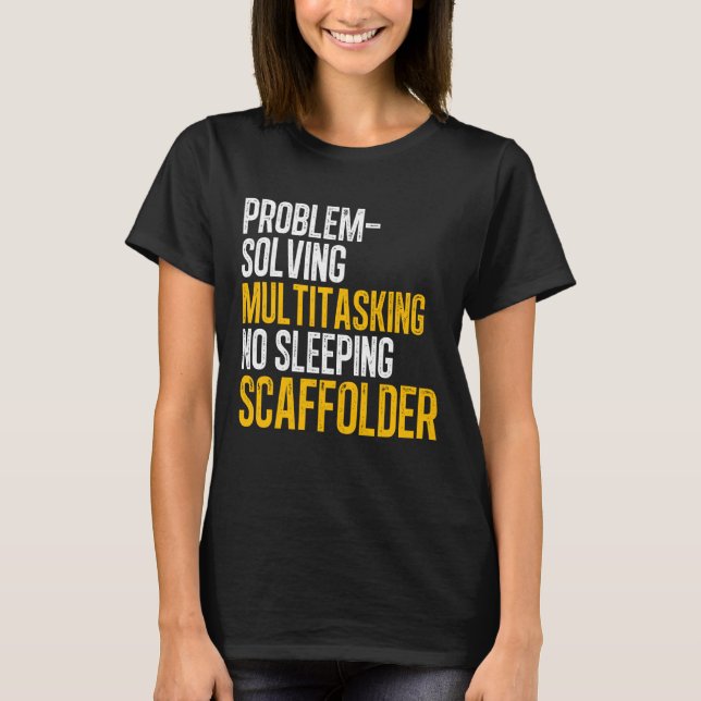 T-shirt Échafaudeur de la solution de l'échafaudage (Devant)
